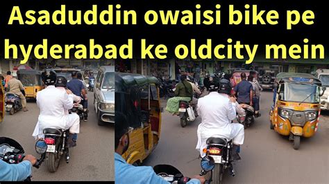 Asaduddin Owaisi Bike Pe Hyderabad Mein YouTube