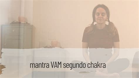 Mantra Vam Segundo Chakra Araceli Yoga