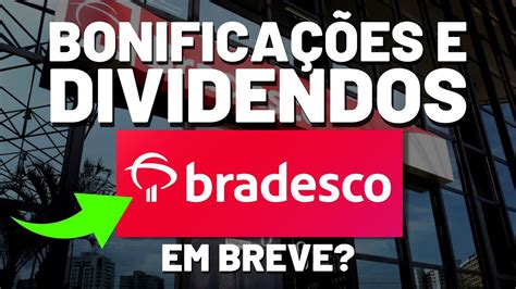 DIVIDENDOS e BONIFICAÇÕES BRADESCO Ainda Surpreenderá Descubra