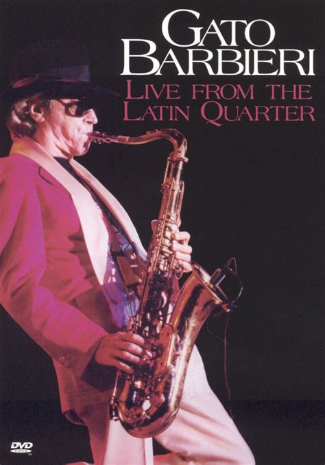 Gato Barbieri: Live From the Latin Quarter - | Releases | AllMovie