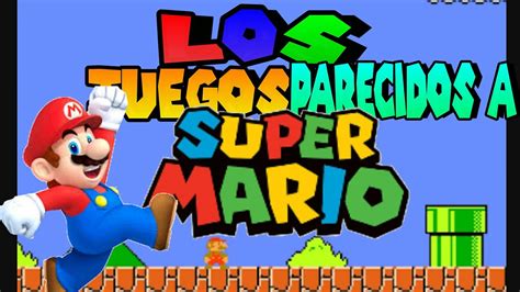 Los Mejores Juegos Parecidos A Super Mario Bros Para Andoid Youtube