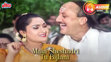 Amit Kumar Song Main Sheshadri Tu Bijlani Sudesh Bhosale Aasif