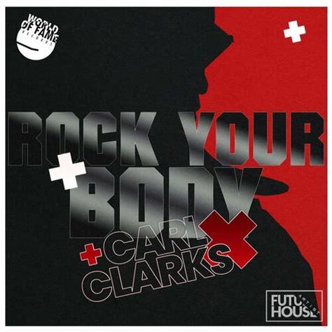 Rock Your Body By Carl Clarks Reviews Ratings On Musicboard