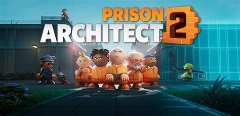 Prison Architect 2