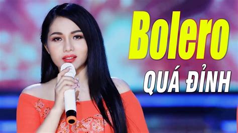 BOLERO NGHE MÃI KHÔNG CHÁN Đây Mới Chính Là Bolero Nhạc Vàng Xưa Hay