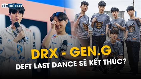 Geng Vs Drx Deft Last Dance SẼ KẾt ThÚc Youtube