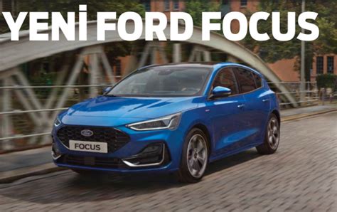 Ford Focus 2024 Fiyatları Ve Özellikleri Sıfır Araba Fiyatları