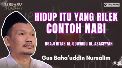 Gus Baha HIDUP ITU YANG RILEX NABI PARA SAHABAT YA GUYON NGAJI