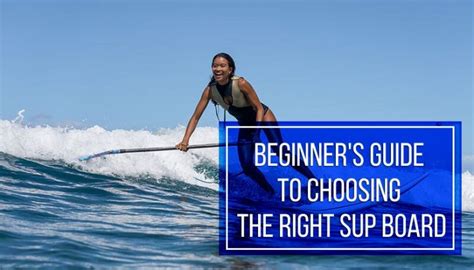 SUP Board Selection: Ultimate Beginner's Guide