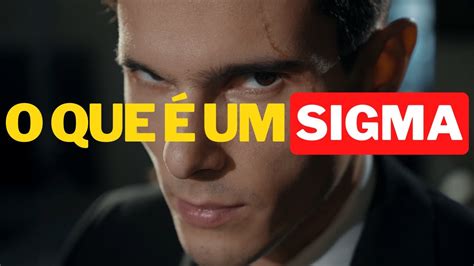 O QUE É UM HOMEM SIGMA Saiba o real significado YouTube