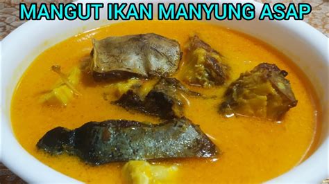 Resep Mangut Ikan Manyung Asap Sedap Youtube