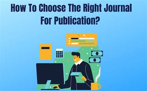 How To Choose The Right Journal For Publication Trueeditors Blog