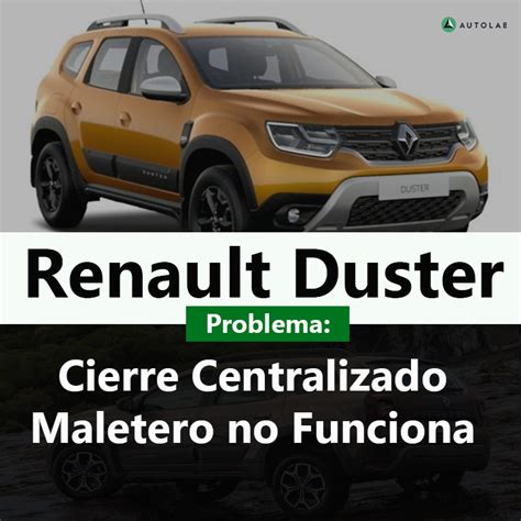 Renault Duster Cierre Centralizado Maletero No Funciona Autolab