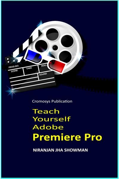 Teach Yourself Adobe Premiere Pro