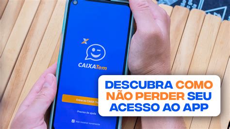 Descubra como NÃO PERDER seu acesso ao Caixa Tem e continue recebendo