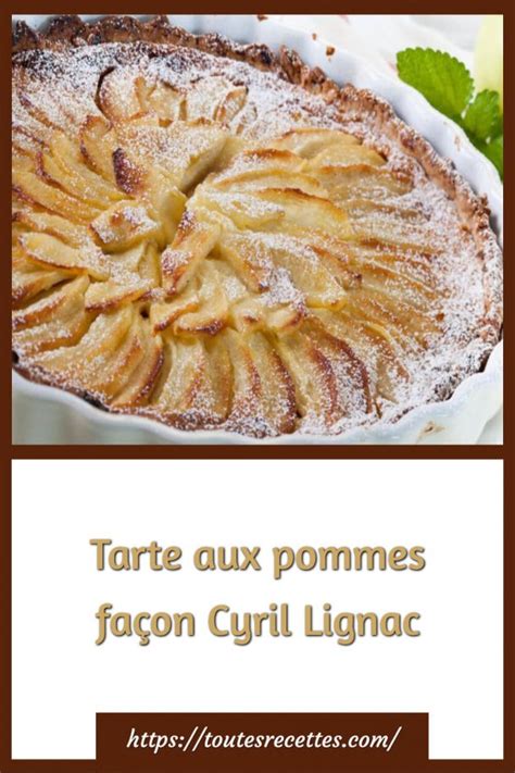 Tarte Aux Pommes Fa On Cyril Lignac Toutes Recettes