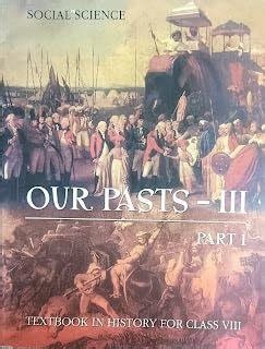 Our Pasts III Part 1 Textbook In History For Class 8 By NCERT