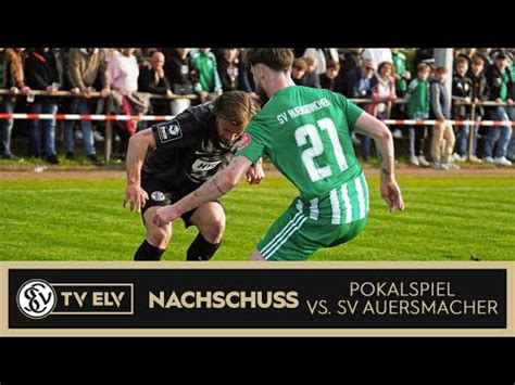 Tv Elv Nachschuss Saarlandpokal Sv Auersmacher Vs Sv Elversberg