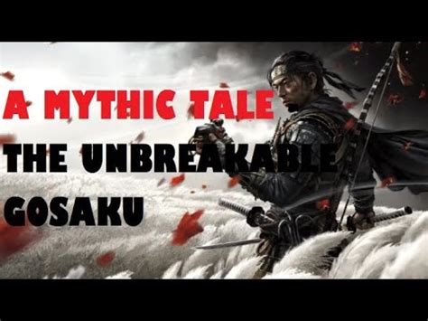 Ghost Of Tsushima The Unbreakable Gosaku A Mythic Tale Youtube