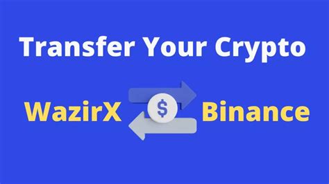 How To Transfer Crypto From Wazirx To Binance Wazirx Binance