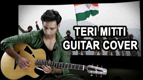 Teri Mitti Tribute Guitar Cover By Veer Kumar Youtube