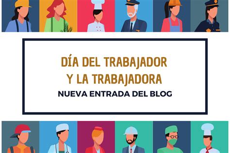 D A Del Trabajador Y La Trabajadora Ideas Para El Aula Blog Eres