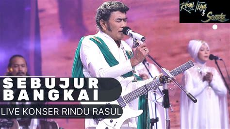 RHOMA IRAMA SONETA GROUP SEBUJUR BANGKAI LIVE YouTube Music