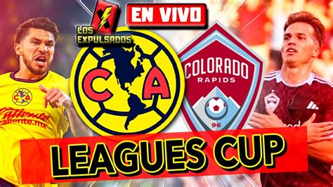 AMÉRICA vs COLORADO RELATO EMOCIONANTE EN VIVO LEAGUES CUP