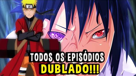 Onde Assistir Todos Os Epis Dios De Naruto Shippuden Dublado Youtube