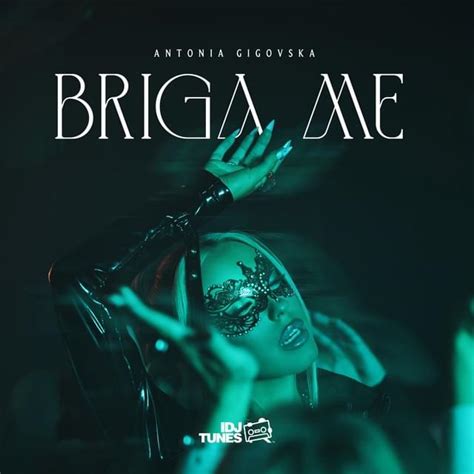 Antonia Gigovska Briga Me Lyrics Genius Lyrics