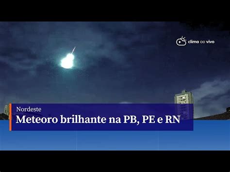 Veja V Deo C Mera Flagra Chuvas De Meteoros Em Tr S Estados Do Brasil