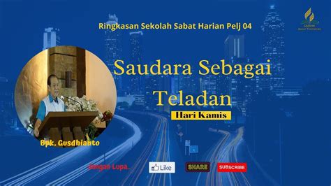 Ringkasan Sekolah Sabat Harian Pelj I Saudara Sebagai Teladan I Bpk