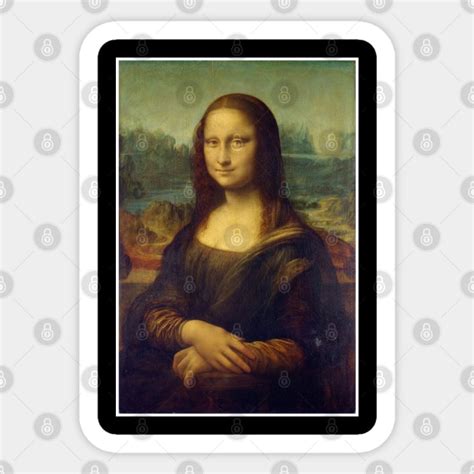 Mona Lisa Restored By Leonardo Da Vinci Print Da Vinci Sticker