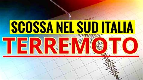 Terremoto Scossa Nel Sud Italia Registrata Le Scorse Ore Magnitudo