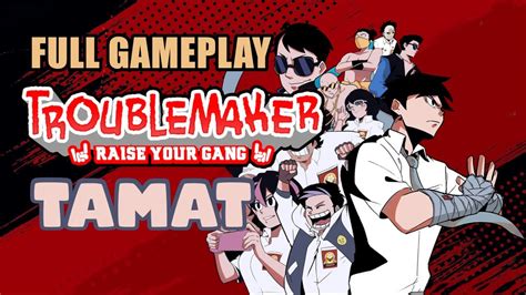 Troublemaker Full Gameplay Tamat Youtube