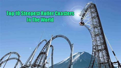 Top Steepest Roller Coasters In The World Youtube