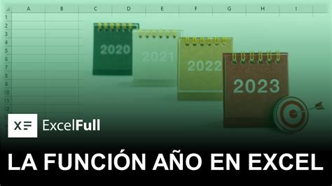 La FunciÓn AÑo En Excel Excelfullcom