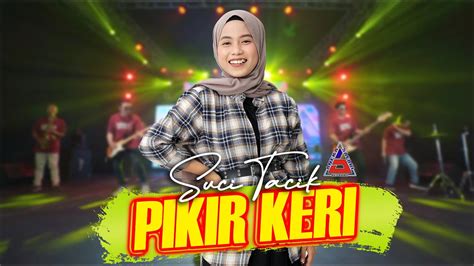 Pikir Keri Suci Tacik Official Music Video Aneka Safari Youtube