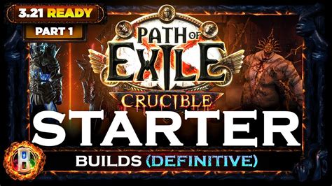 PoE 3 21 12 CRUCIBLE STARTER BUILDS PART 1 DEFINITIVE CRUCIBLE