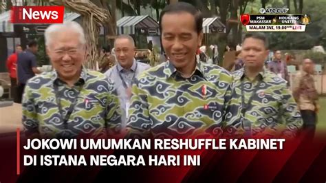 Jokowi Pastikan Reshuffle Kabinet Pekan Ini Youtube