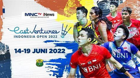 Jadwal Acara MNCTV Rabu 15 Juni 2022 Live Indonesia Open 2022 Ganda