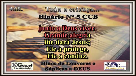 Hino CCB 468 TODA A CRIANÇA Hinário 5 CCB Karaokê playback YouTube