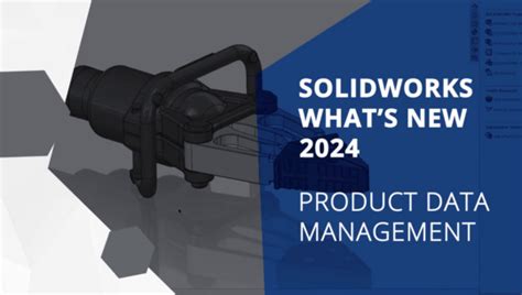 Get To Know SOLIDWORKS PDM 2024 TriMech Group