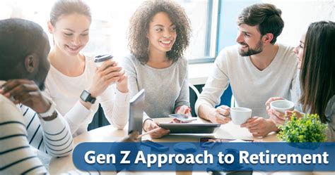 Gen Z Approach To Retirement