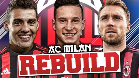 REBUILDING AC MILAN FIFA 18 Career Mode YouTube