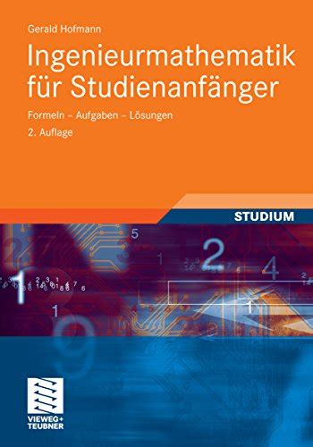 Ingenieurmathematik Für Studienanfänger Formeln Aufgaben Lösungen