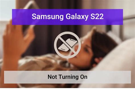 What To Do If Samsung S22 Is Not Turning On