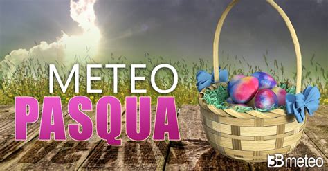 Meteo Pasqua E Pasquetta Fronte Freddo Con Piogge Temporali E