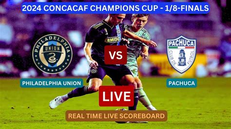 Philadelphia Union Vs Pachuca Live Score Update Today Soccer Concacaf