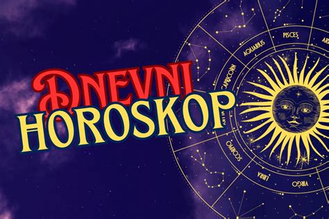 Dnevni Horoskop Za 25 April Ciljevi Su Na Dohvat Ruke